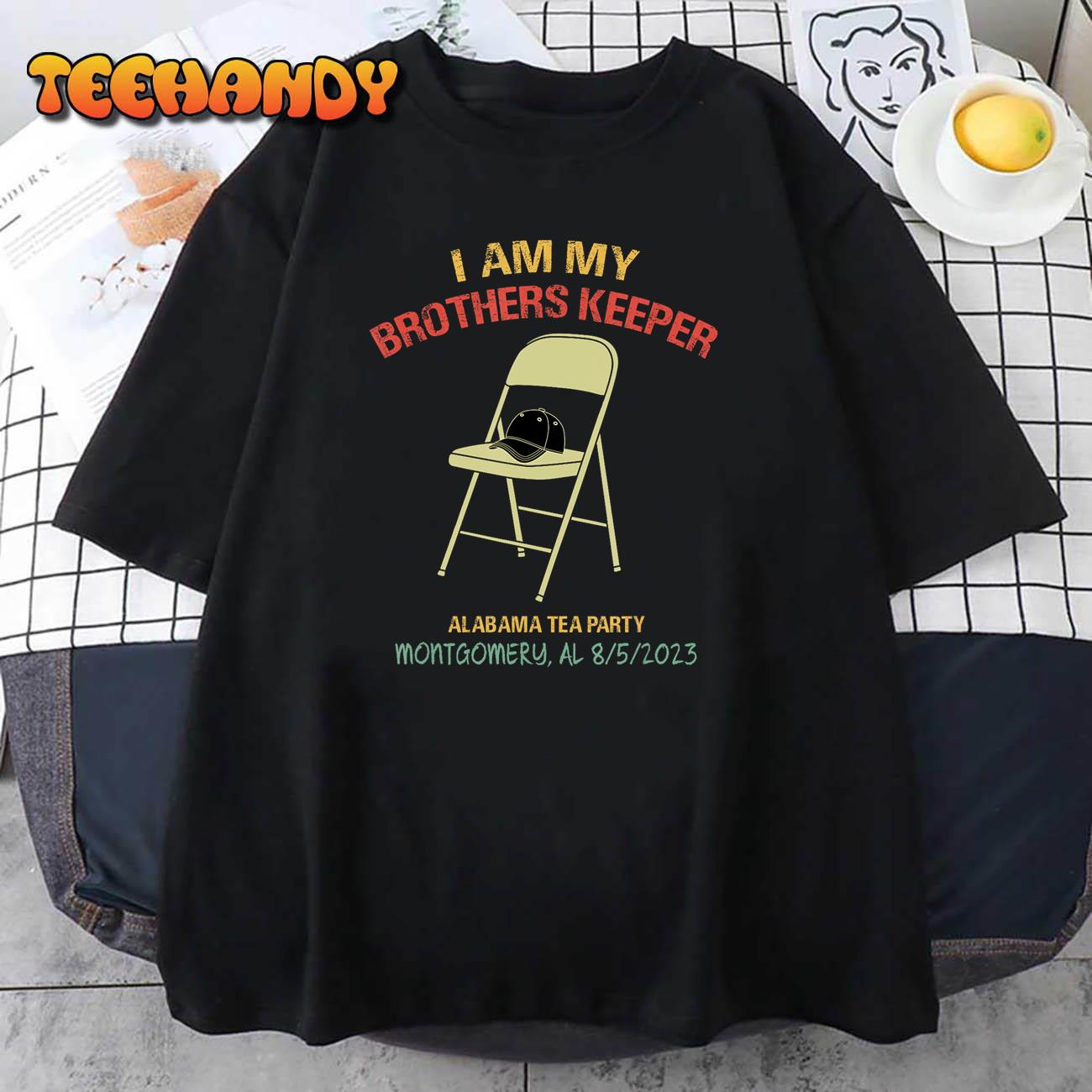 I Am My Brothers Keeper, Alabama Tea Party, Montgomery Brawl T-Shirt