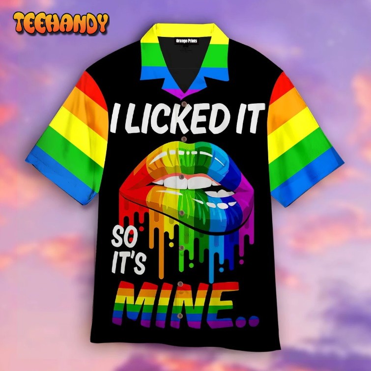 I Licked It So It’s Mine Hawaiian Shirt, Pride Hawaiian Shirt For Lesbian