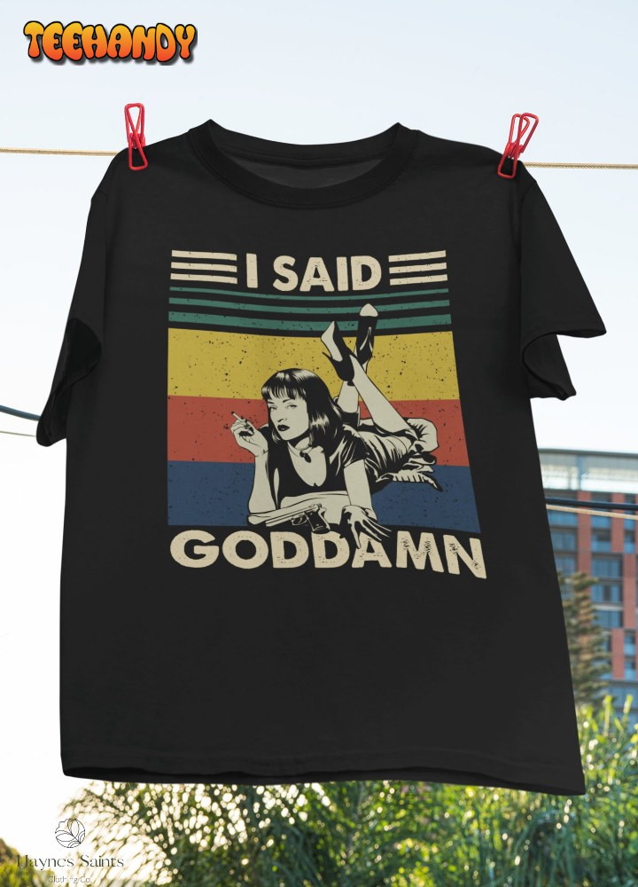 I Said Goddamn Vintage T-Shirt, Mia Wallace Shirt, Pulp Fiction Shirt