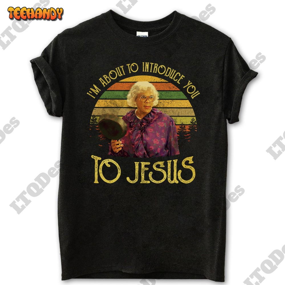 I’m About To Introduce You To Jesus T-Shirt, Movies Quote Unisex TShirt