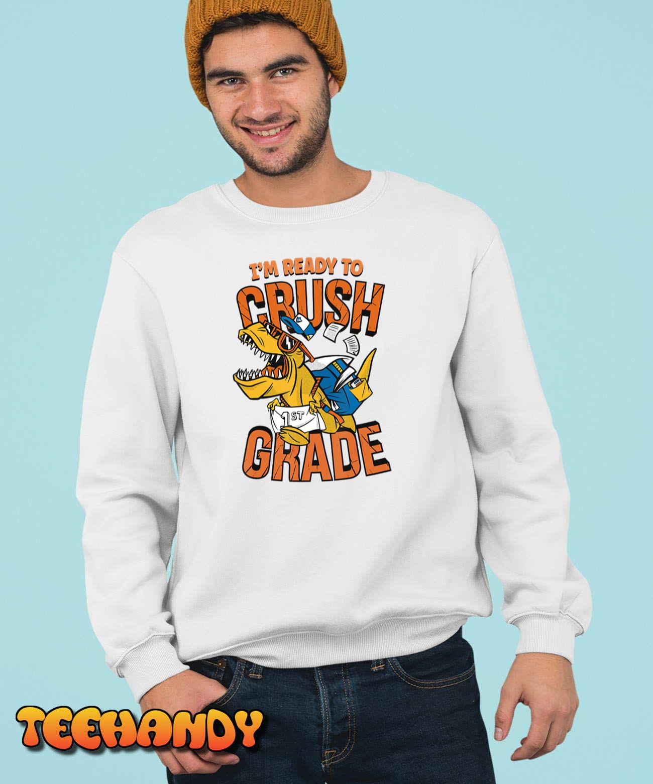 I’m Ready To Crush 1st Grade T Rex Dinosaur Back To School T-Shirt