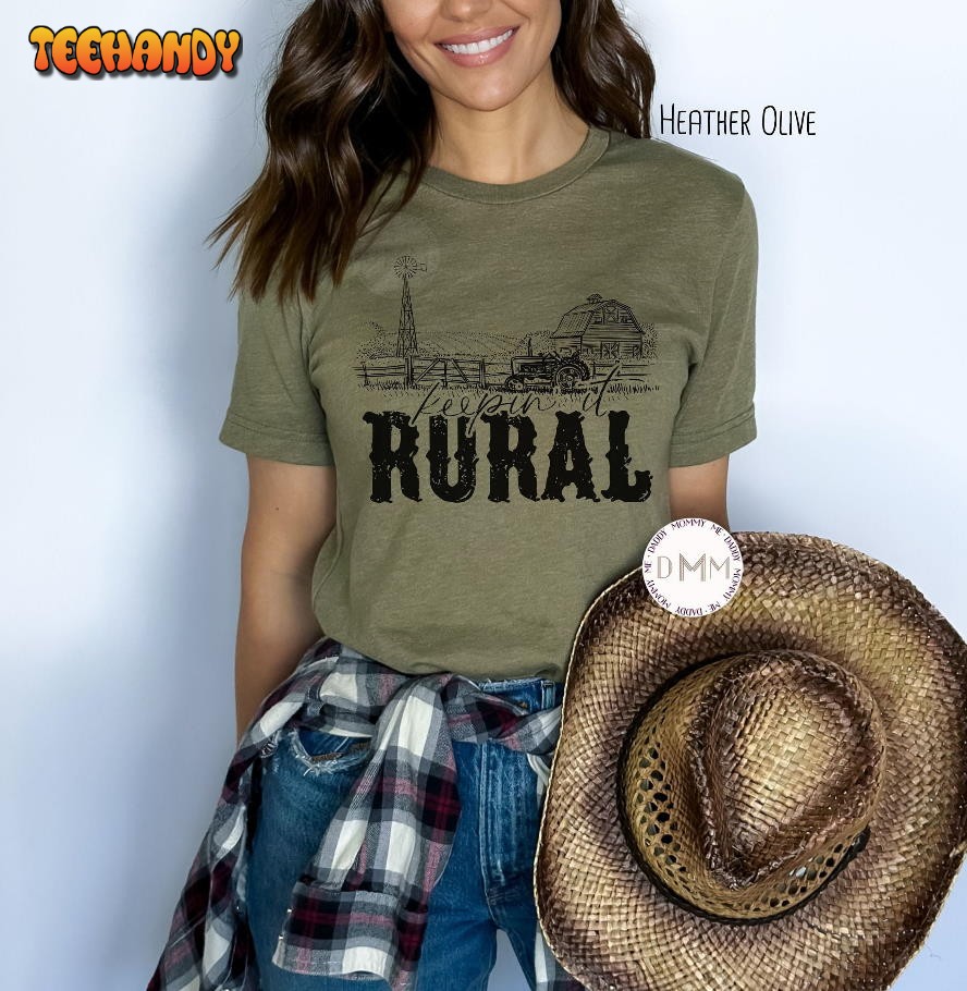 Keepin’ It Rural Shirt Farm Shirt Country LivingUnisex T Shirt