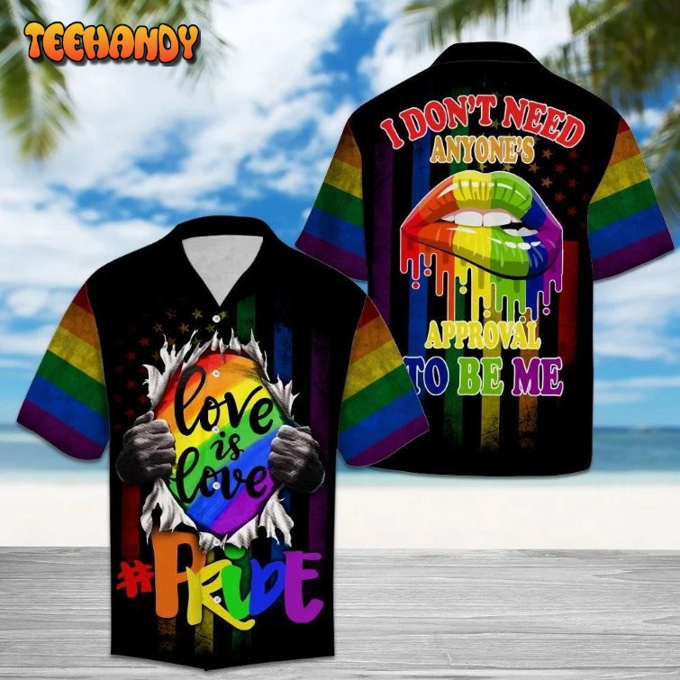 LGBT Pride 3D Shirt, I Don’t Need Anyone’s Approval To Be Me Hawaiian Shirt