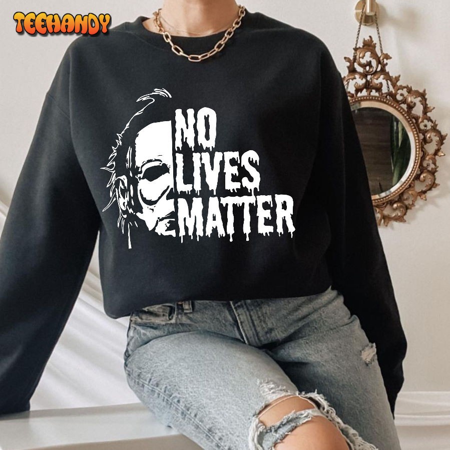 No Lives Matter Horror Character Unisex T Shirt