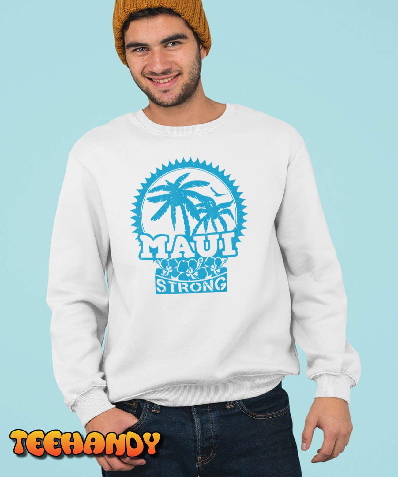 Pray for Maui Hawaii Strong Maui T-Shirt