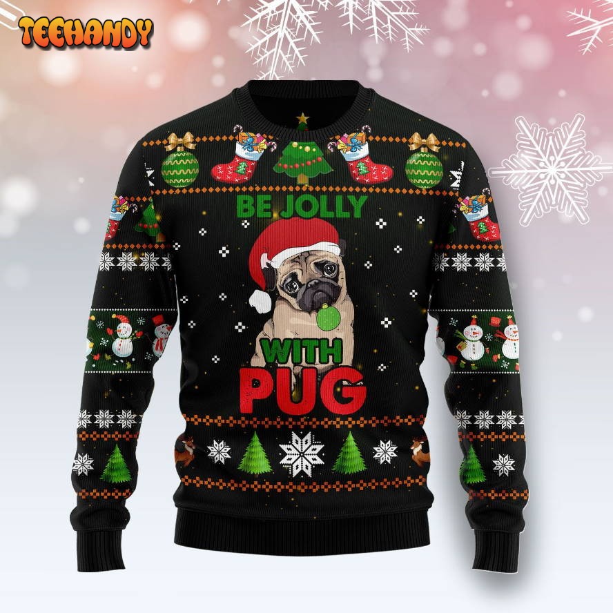 Pug Be Jolly Ugly Christmas Sweater, All Over Print Sweatshirt, Ugly Sweater