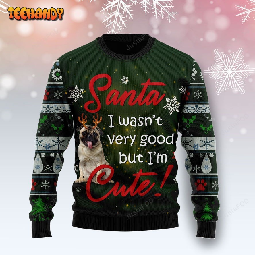 Pug Im Cute Ugly Christmas Sweater, Ugly Sweater, Christmas Sweaters, Hoodie