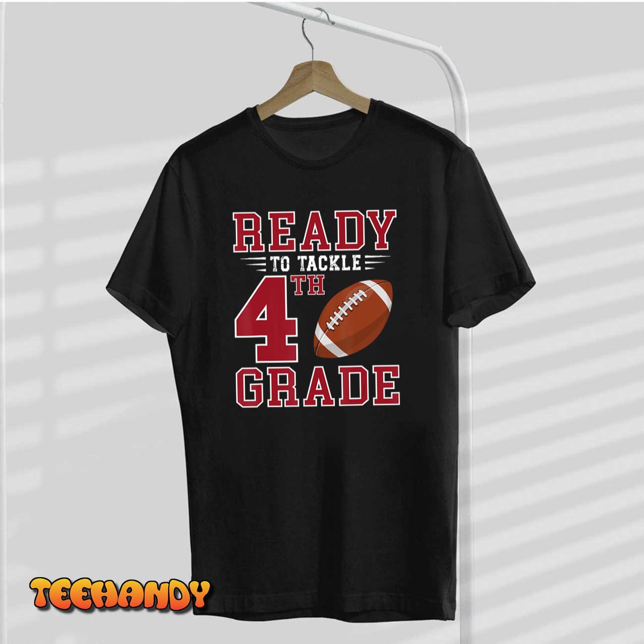 Ready to Tackle 4th Grade Back to School First Day of School T-Shirt