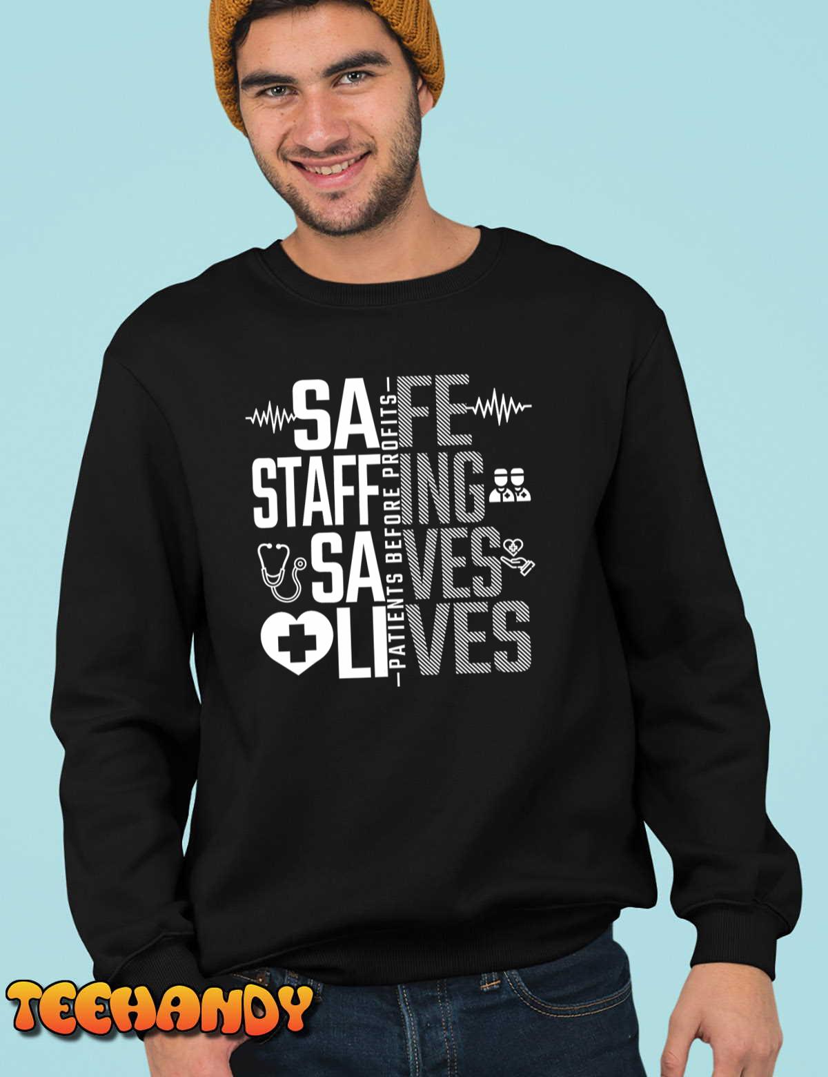 Safe Staffing Saves Lives Nurses March Nurse Strike Support T-Shirt