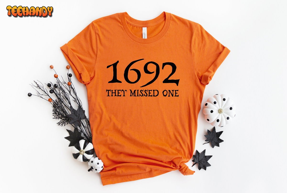 Salem Witch Shirt 1692 They Missed One Halloween Gift T Shirt