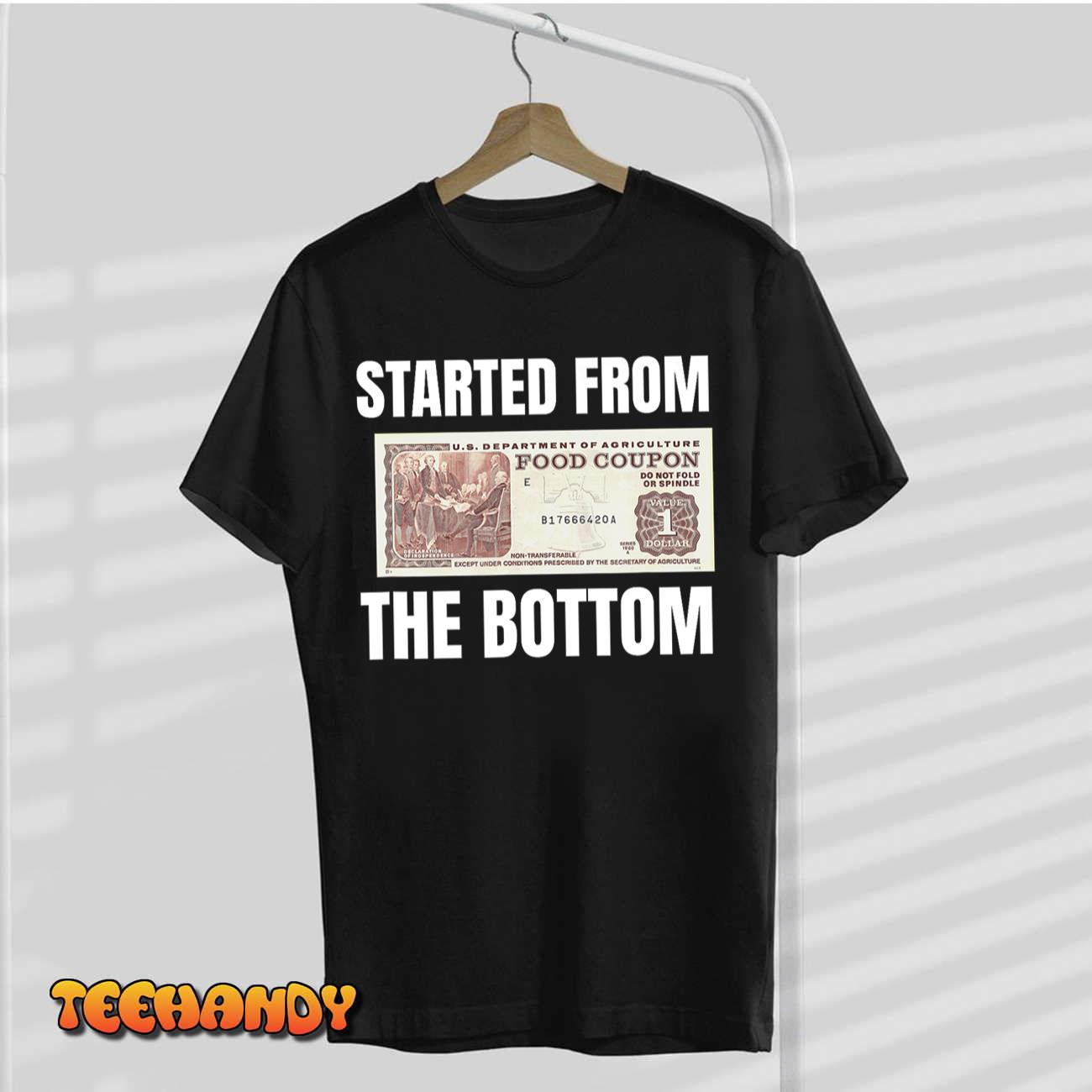 Started At The Bottom Funny Food Stamp 80’s 90’s kids Know T-Shirt