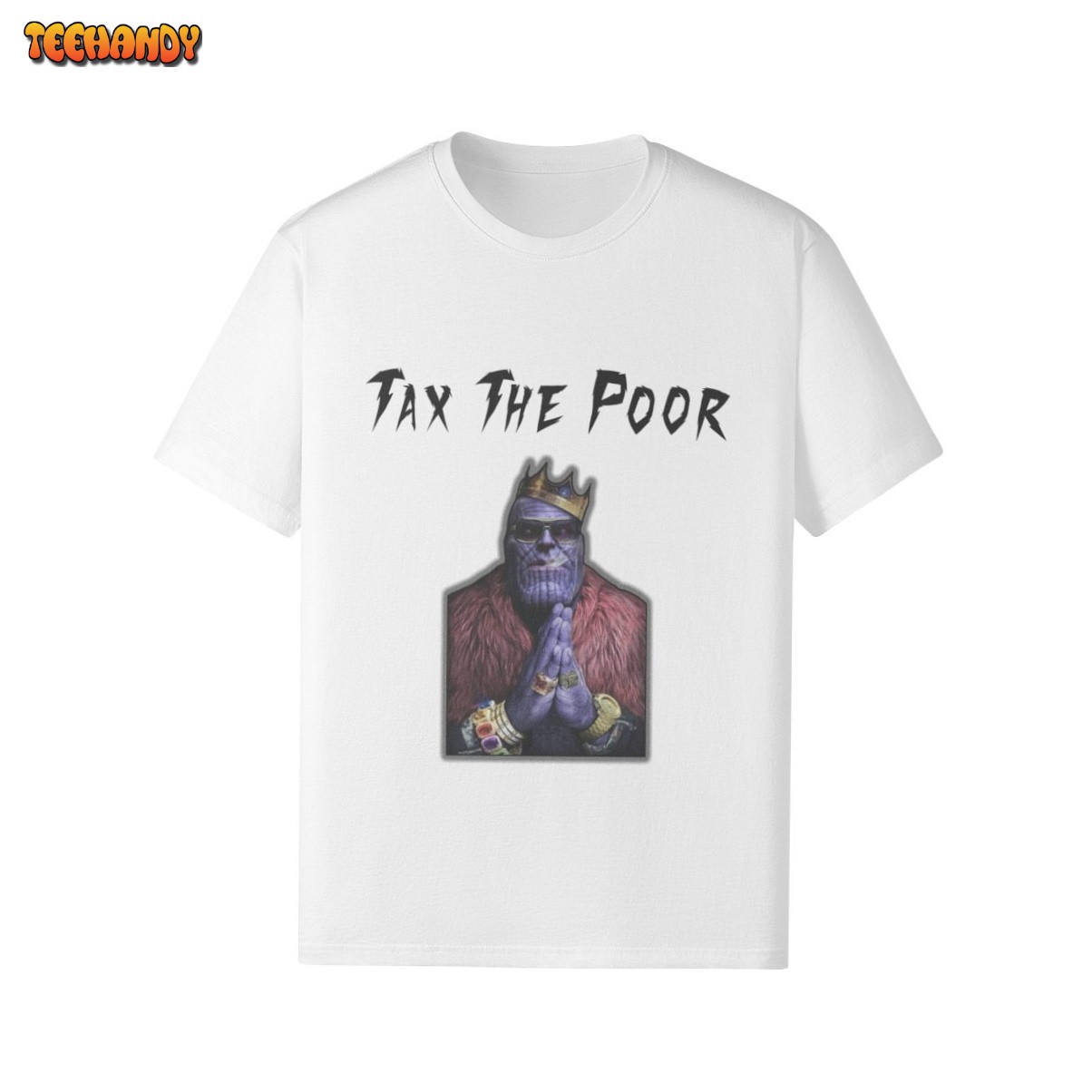 Tax The Poor Thanos Funny Meme Shirt