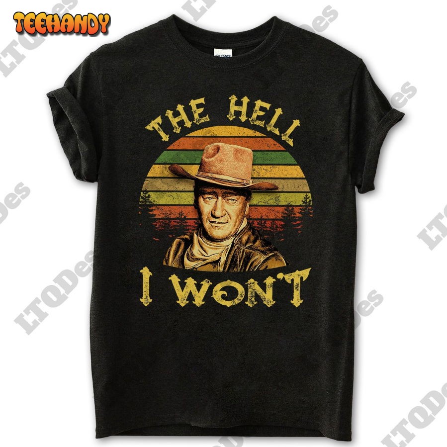 The Hell I Won’t Vintage T-Shirt, 1980s Movies TV Show Quote Unisex TShirt