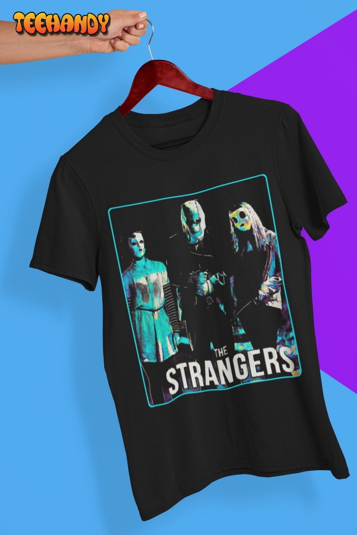 The Strangers Movie Poster Style T Shirt, Horror Movie Fan Shirt