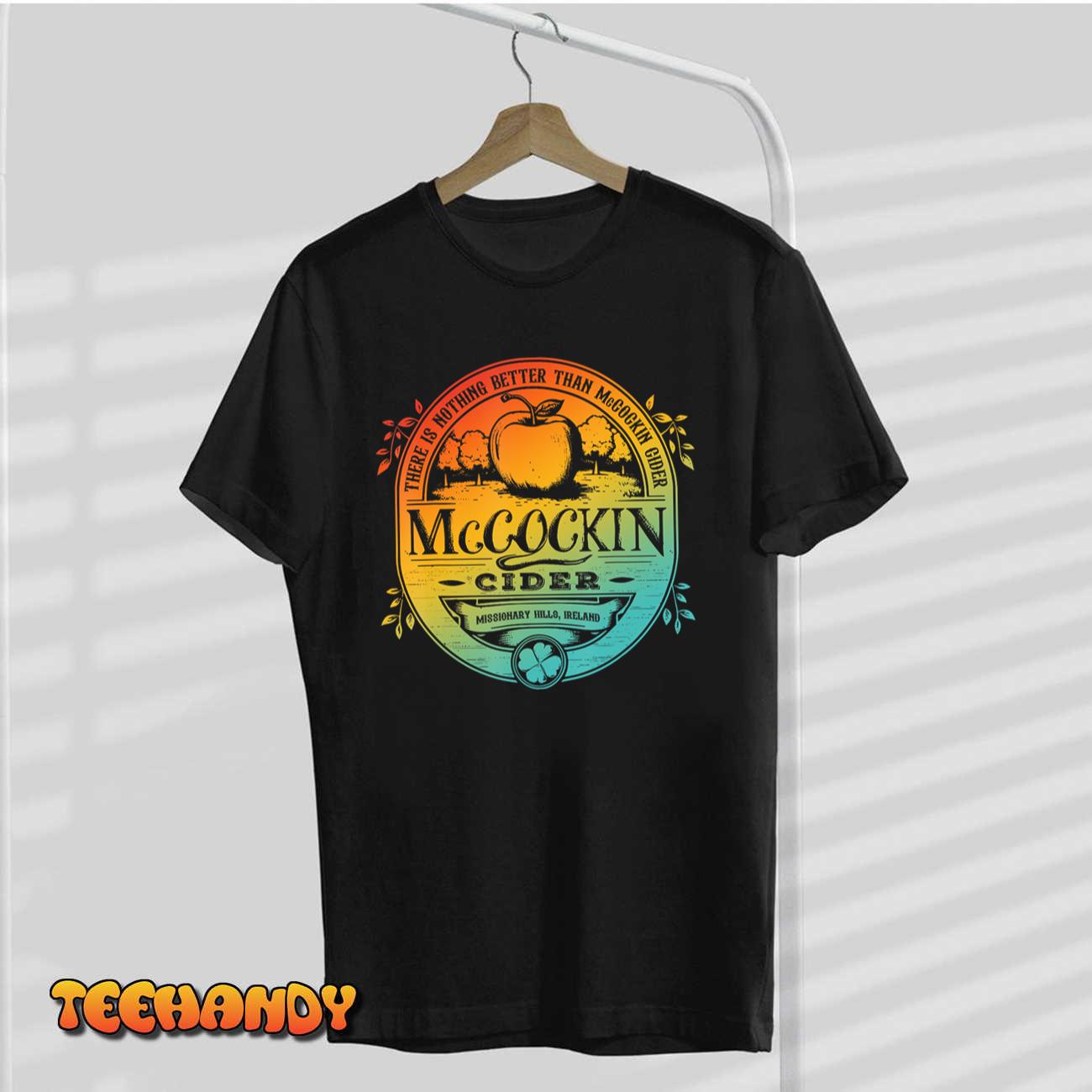 There Is Nothing Better Than Mccockin Cider Missionary Hills T-Shirt