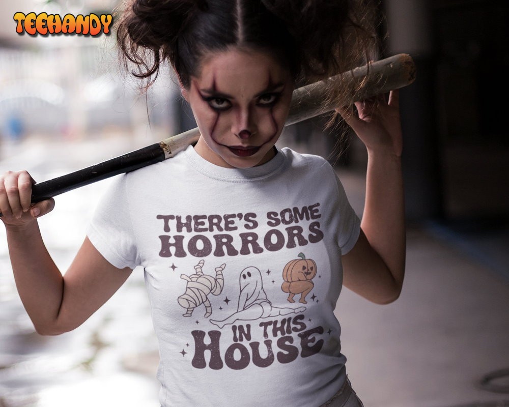 There’s Some Horrors In This House T Shirt