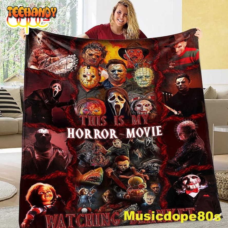 This Is My Horror Movie Watching Halloween Gift Decor Blanket