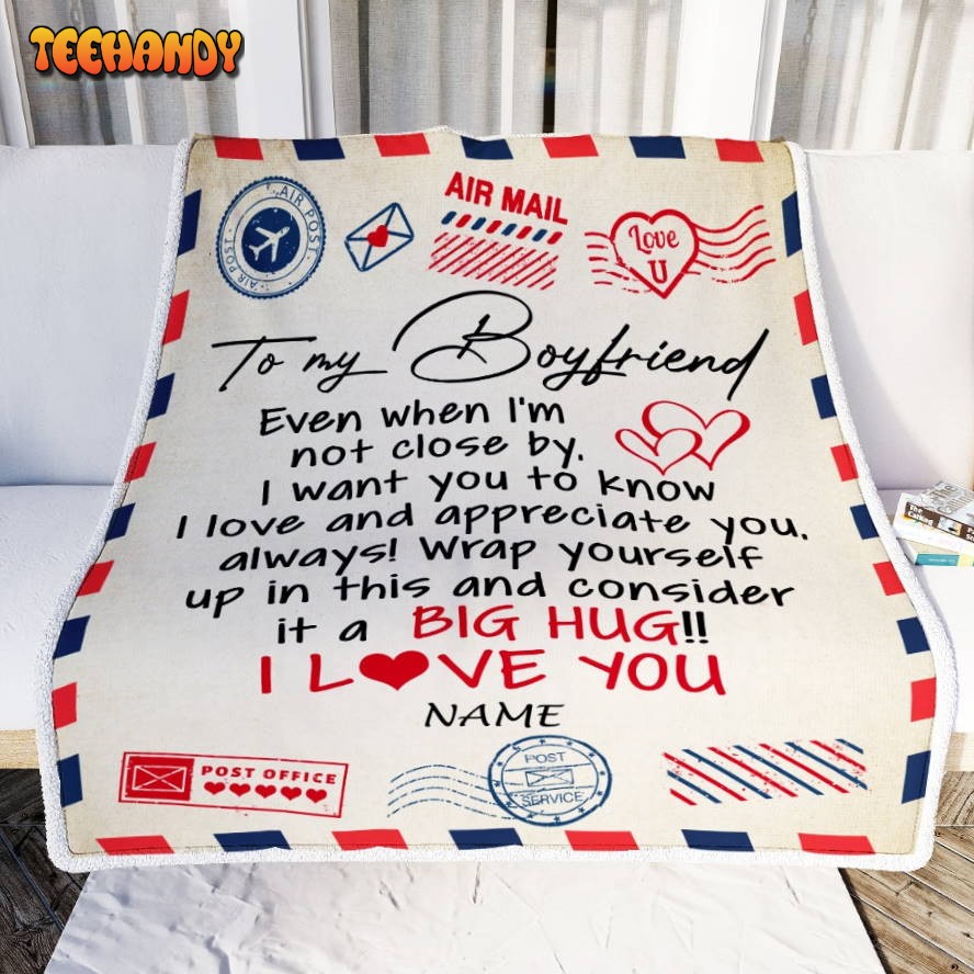 To My Boyfriend  From Girlfriend I Love You Hugs Air Mail Letter Blanket