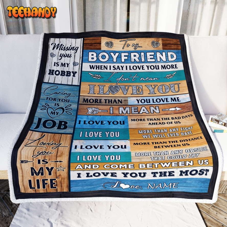 To My Boyfriend  From Girlfriend When I ay I Love You Boyfriend Blanket