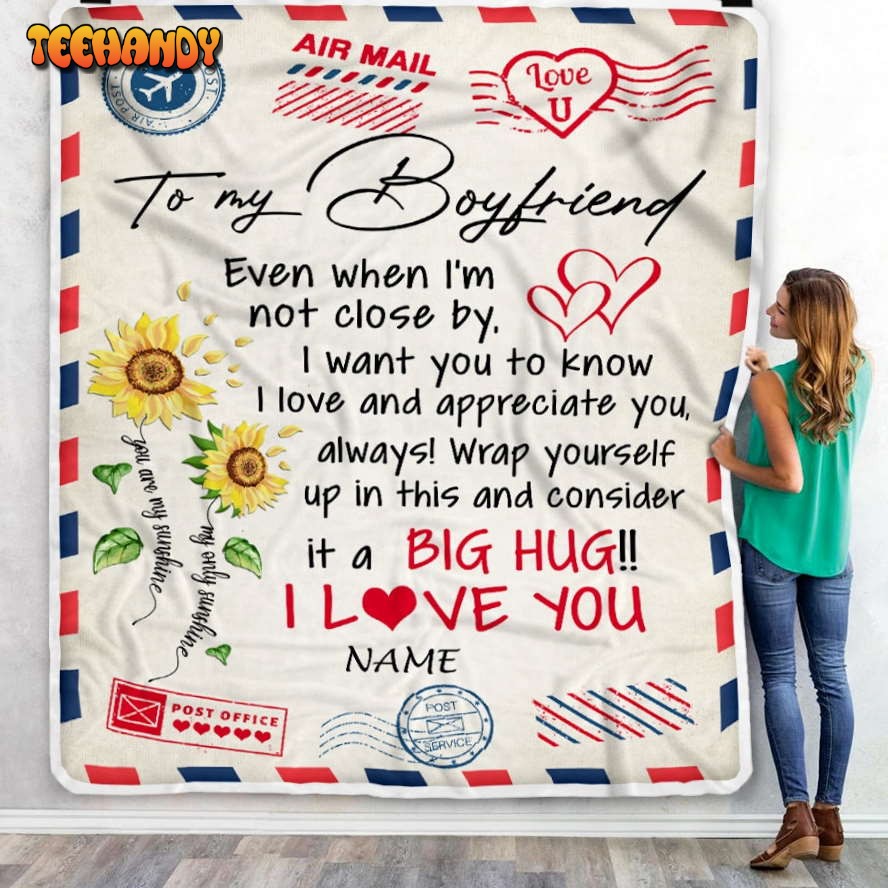 To My Boyfriend  Love Big Hug Air Mail Letter unflower Boyfriend For Blanket