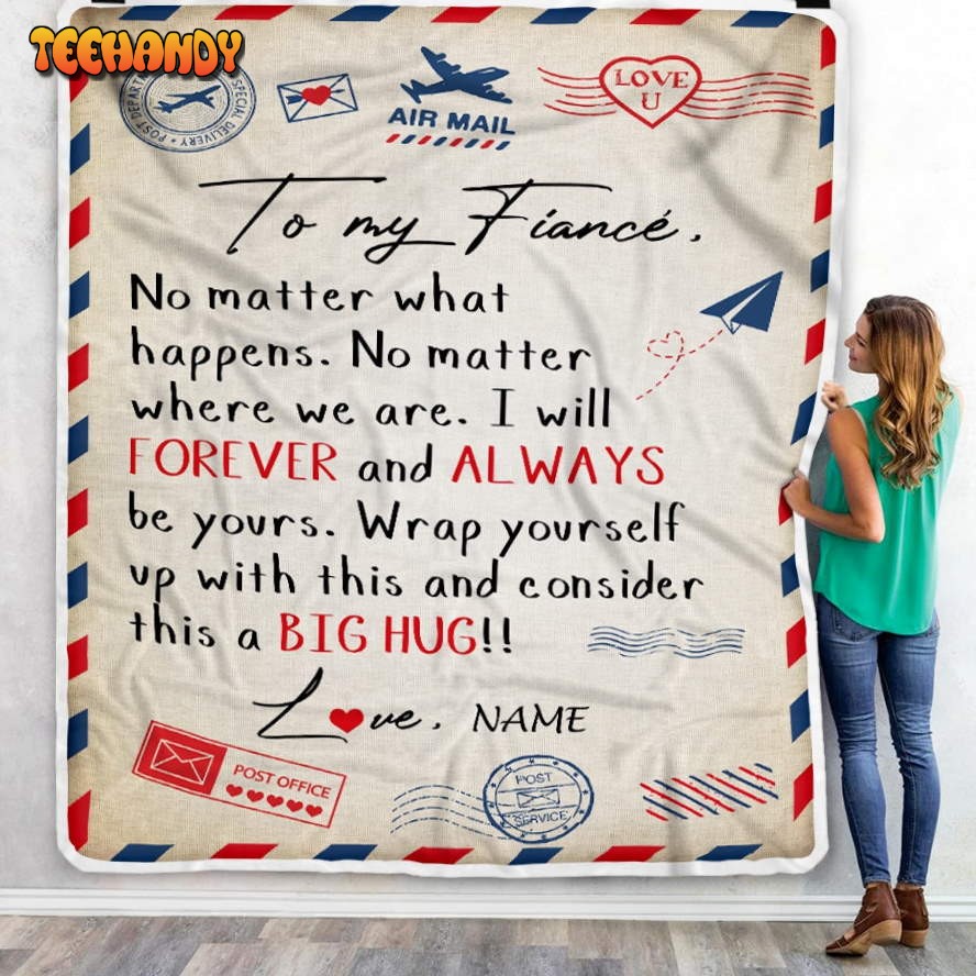 To My Fianc  From Fiance Big Hug Air Mail Letter Fianc Birthday Blanket