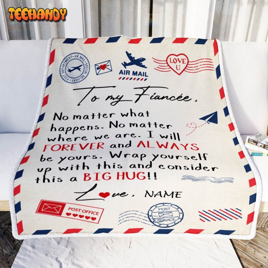 To My Fiance  From Fianc Big Hug Air Mail Letter Fiance Birthday Blanket