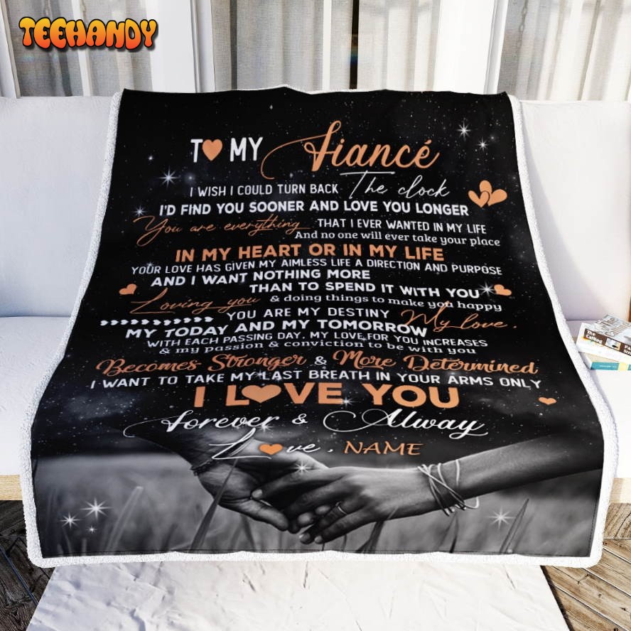 To My Fiance  From Fiancee I’d Find You ooner Love You Longer Fiance Blanket