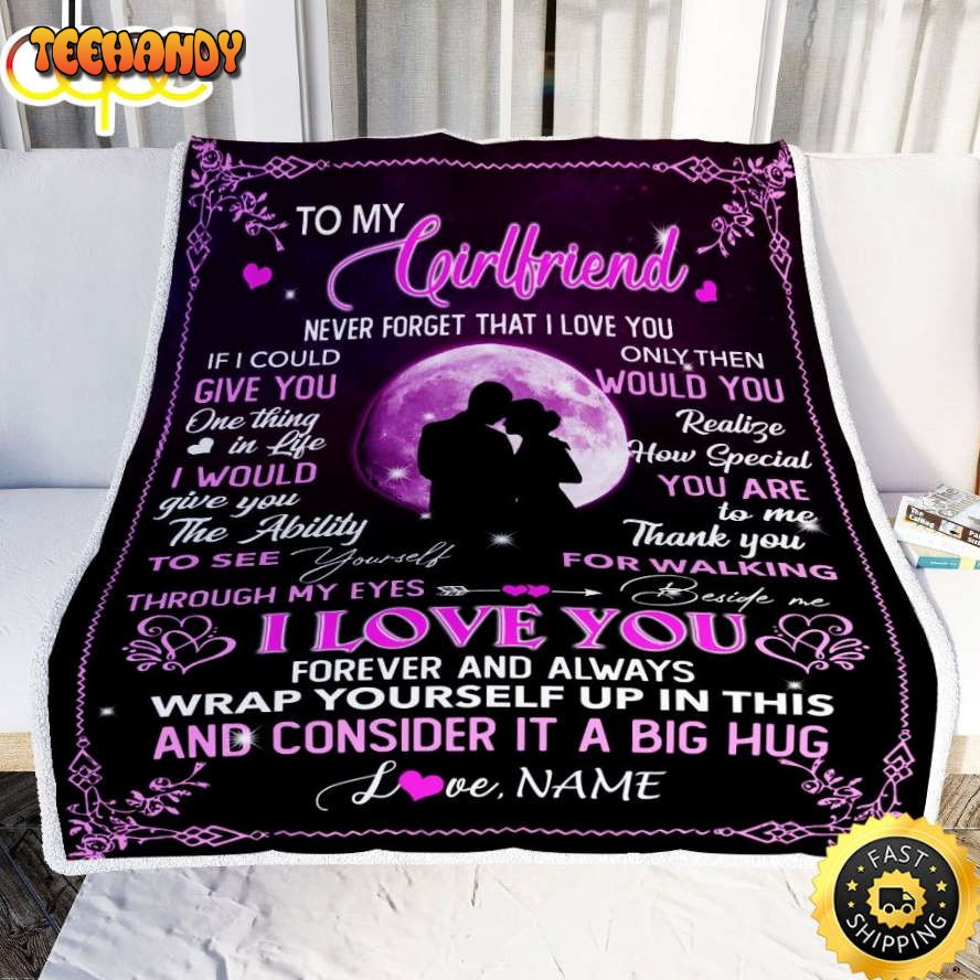 To My Girlfriend  From Boyfriend I Love You Forever And Always Blanket