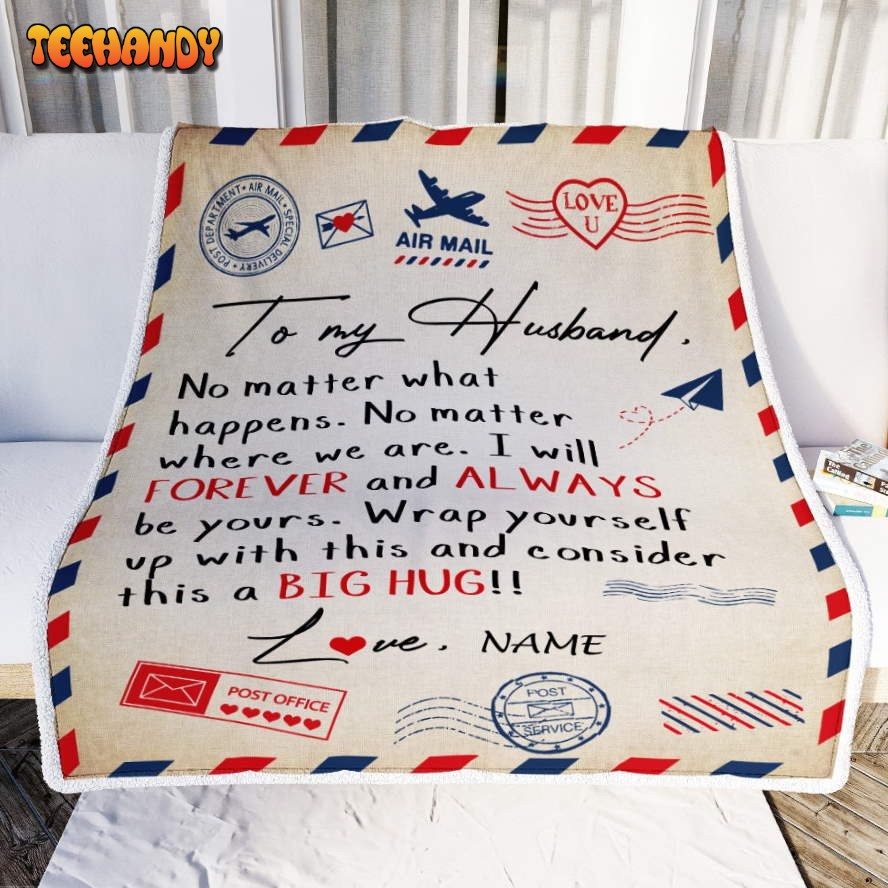 To My Husband  From Wife Big Hug Air Mail Husband Valentine’s Day Blanket