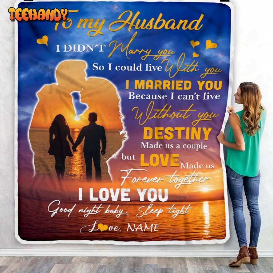 To My Husband  From Wife Love Made Us Forever Together Wife Blanket