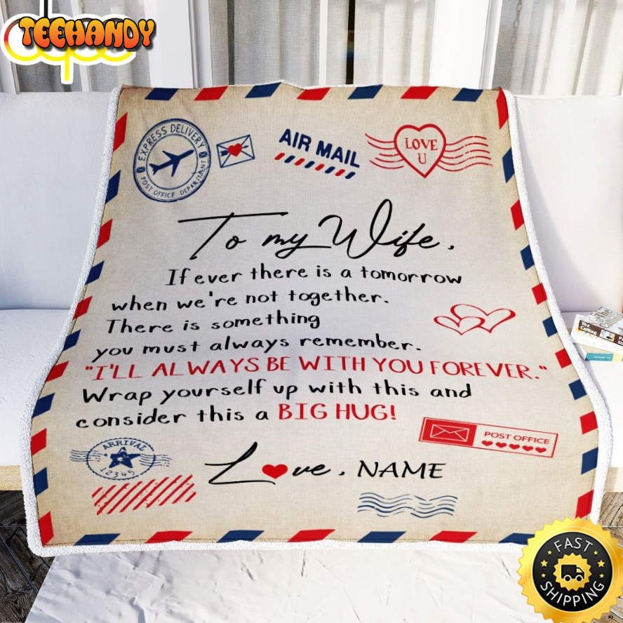 to My Wife  From Husband I’ll Always Be With You Air Birthday Blanket