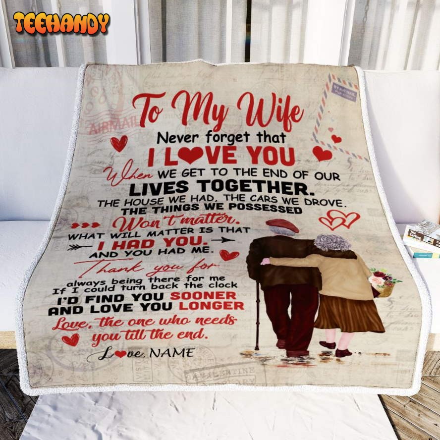 To My Wife From Husband  Never Forget That I Love You Anniversary Blanket