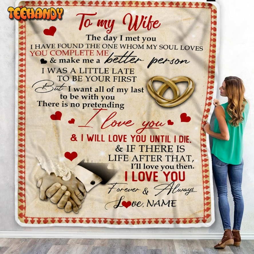 To My Wife  From Husband The Day I Met You Wedding Birthday Blanket