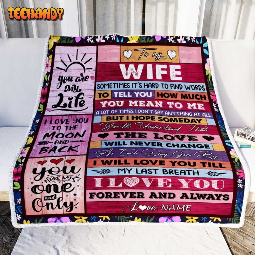 To My Wife  From Husband Wood Never Forget That I Love You Wife Blanket