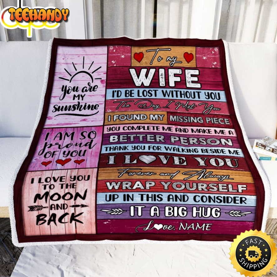 To My Wife  From Husband You Are My Love It A Big Hug Wife Blanket