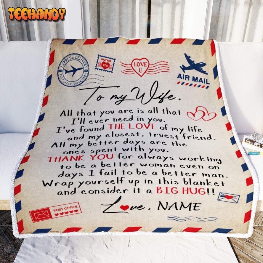 To My Wife Letter From Husband  All That You are is All That Valentine Blanket