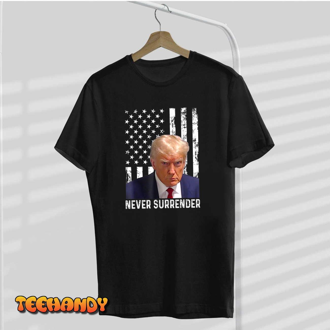 Trump Mug Shot – Donald Trump Mug Shot – Never Surrender T-Shirt