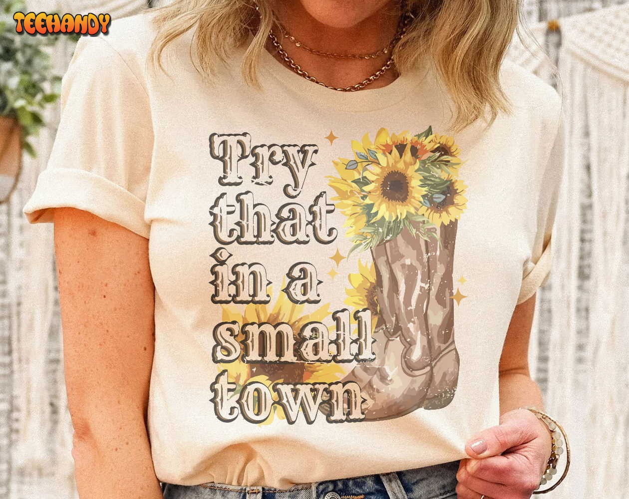 Try That In A Small Town Shirt, Jason Aldean Country Music Shirt