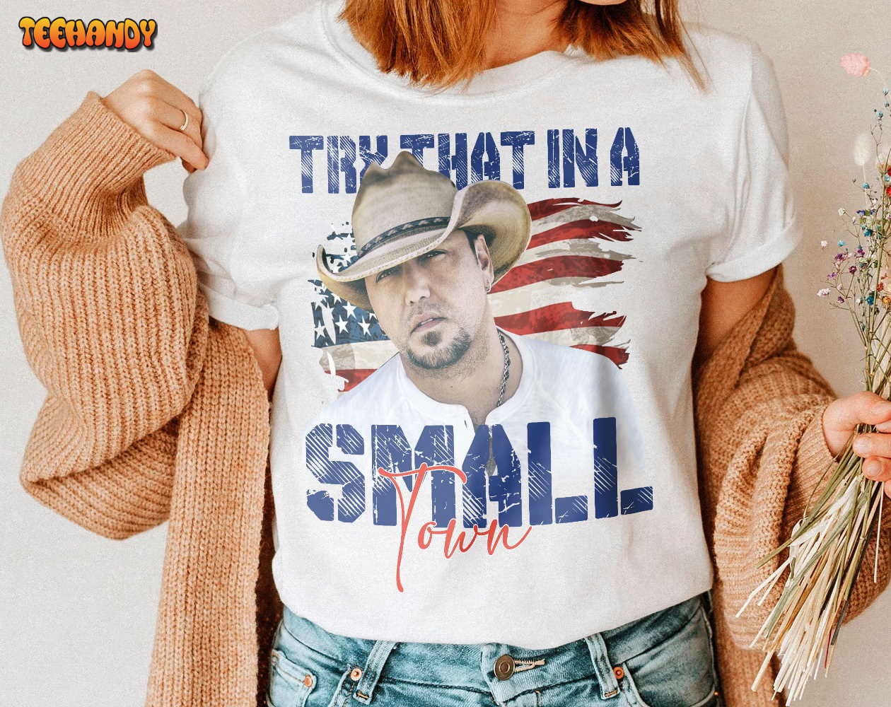 Try That In A Small Town Shirt, Jason Aldean The Aldean Team Shirt