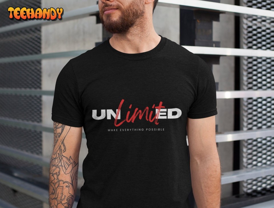 Unlimited Make Everything Possible – Potential  Entrepreneur T-Shirt