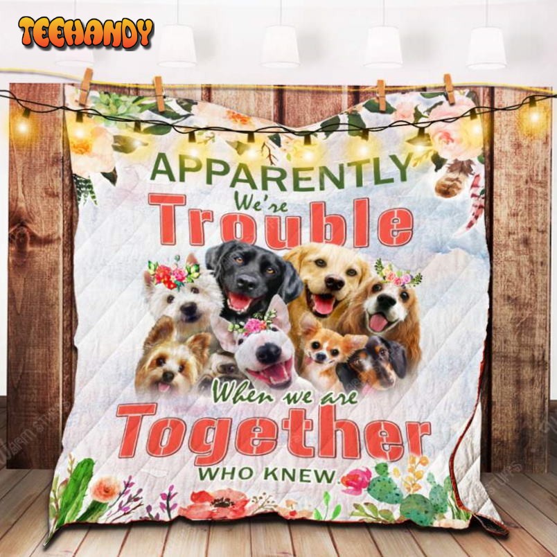 We Are Together Dogs 3D Customized Quilt Blanket