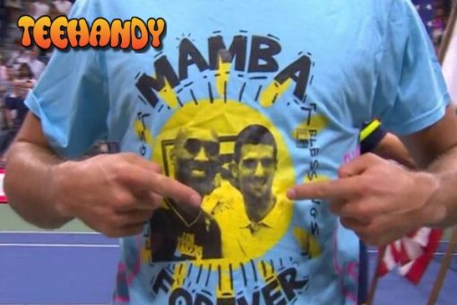 Mamba Forever Shirt Novak Djokovic Wear Mamba Forever Kobe Bryant Tribute Shirt