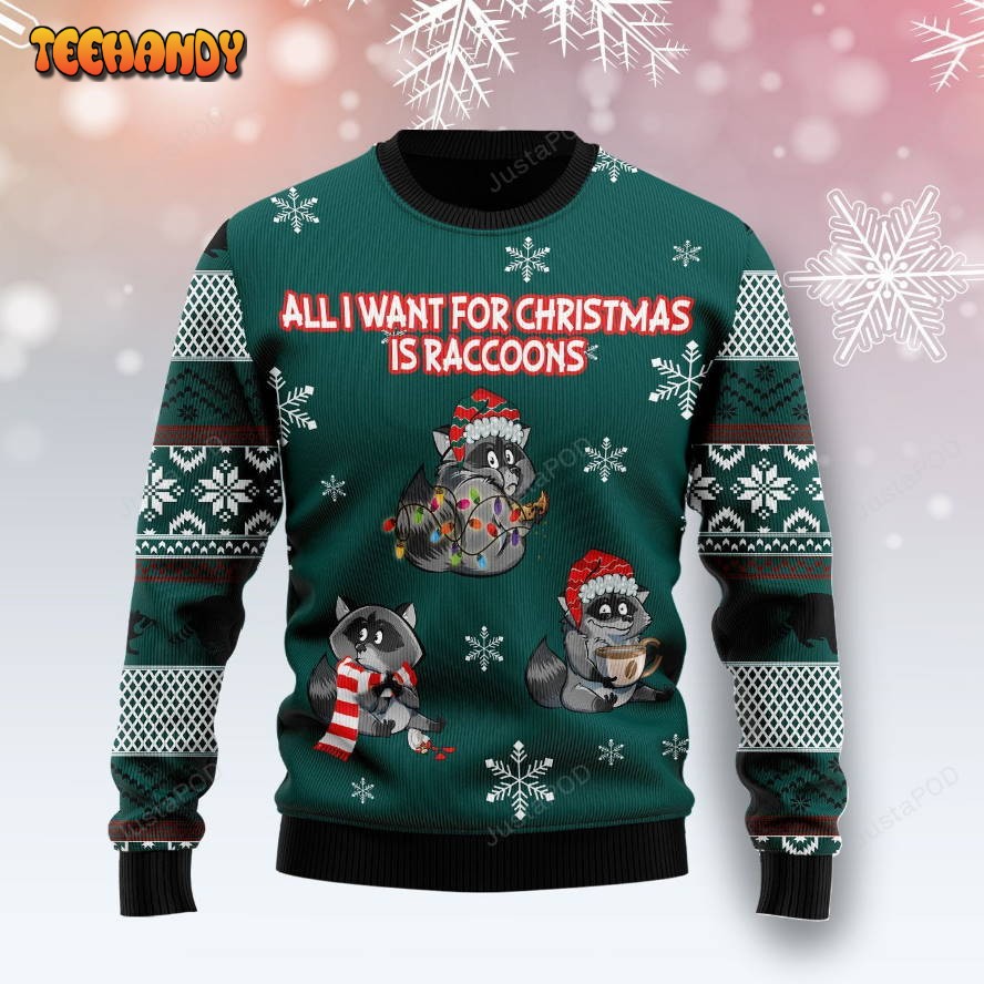 All I Want For Christmas Is Raccoons Ugly Christmas Sweater, Ugly Sweater
