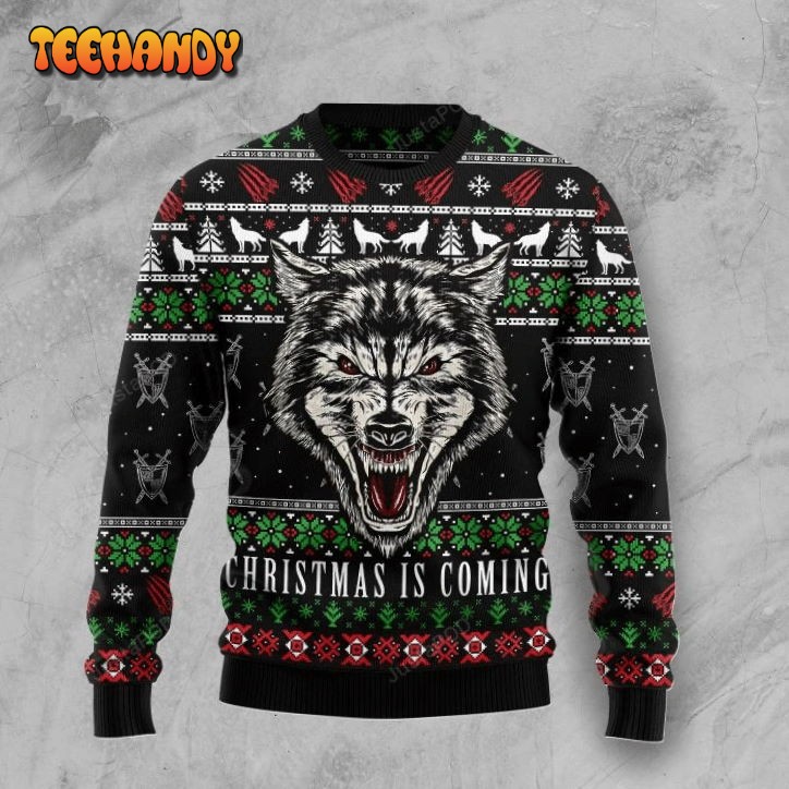 Awesome Wolf Christmas Is Coming Ugly Christmas Sweater, Ugly Sweater