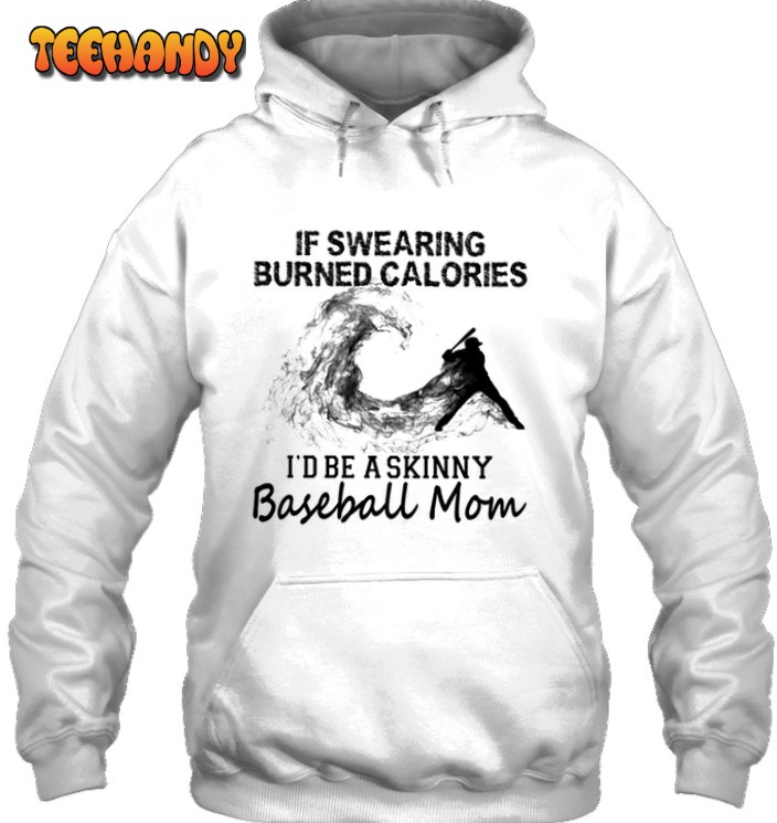 Baseball If Swearing Burned Calories 3D Hoodie For Men Women Hoodie