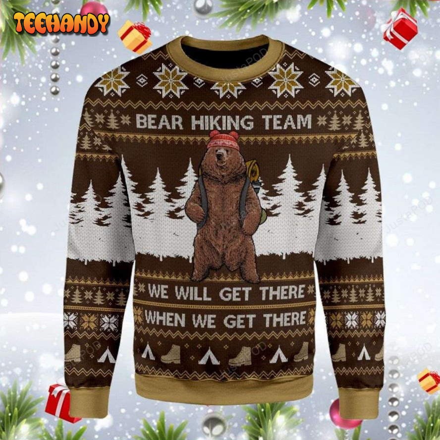 Bear Hiking Team We Will Get There When We Get There Ugly Sweater