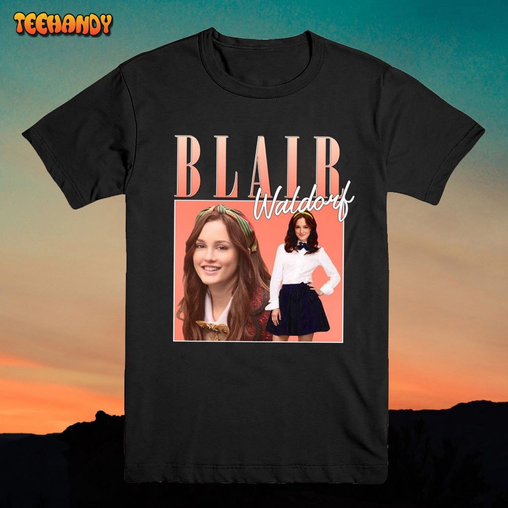 Blair Waldorf Shirt Vintage Gossip Girl 90S Inspired Retro Homage Style -Shirt