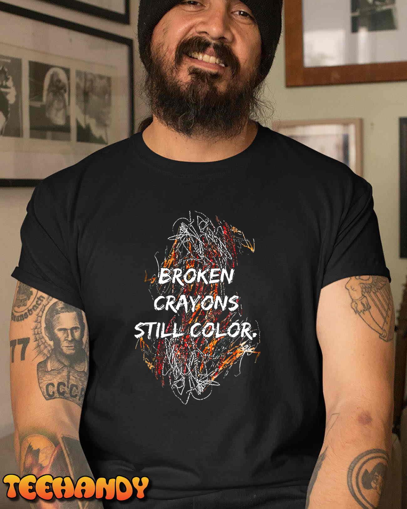 Broken Crayons Still Color Mental Health Awareness Supporter Sweatshirt