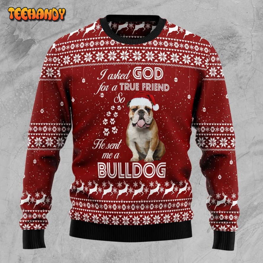 Bulldog True Friend Ugly Christmas Sweater, All Over Print Sweatshirt