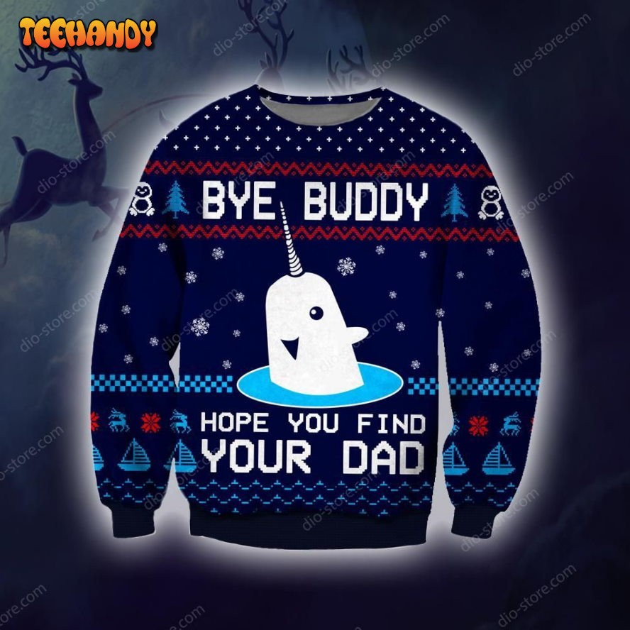 Bye Buddy Ugly Christmas Sweater, All Over Print Sweatshirt, Ugly Sweater